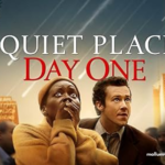 A Quiet Place Day One